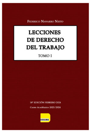 Lecciones del Derecho del Trabajo Tomo I