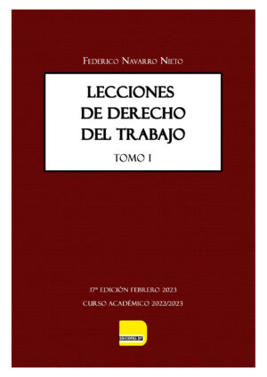 Lecciones del Derecho del Trabajo Tomo I