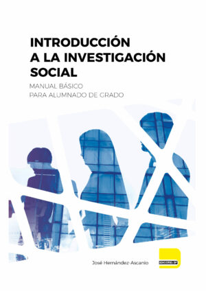Introducción a la Investigación Social. Manual básico para alumnado de Grado