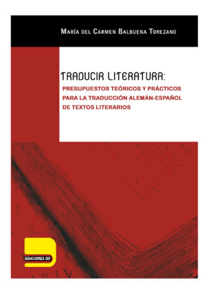 Traducir literatura: Presupuestos teóricos y prácticos