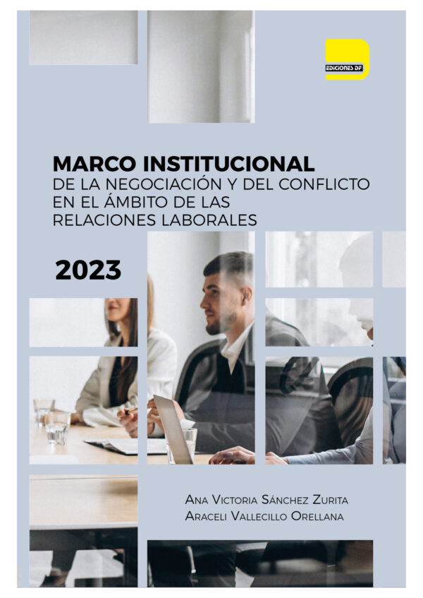 Marco institucional de la negociación y del conflicto en el ámbito de las relaciones laborales