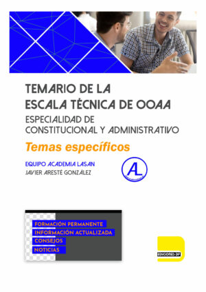 Temario de la Escala Técnica de OOAA. Especialidad de Constitucional y Administrativo. Temas específicos.