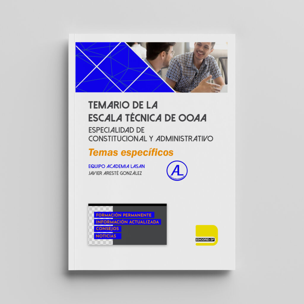 Temario de la Escala Técnica de OOAA. Especialidad de Constitucional y Administrativo. Temas específicos.