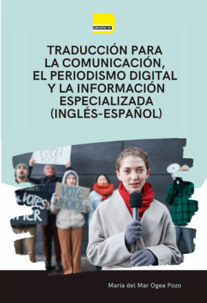 Traducción para la comunicación, el periodismo digital y la información especializada (inglés-español)