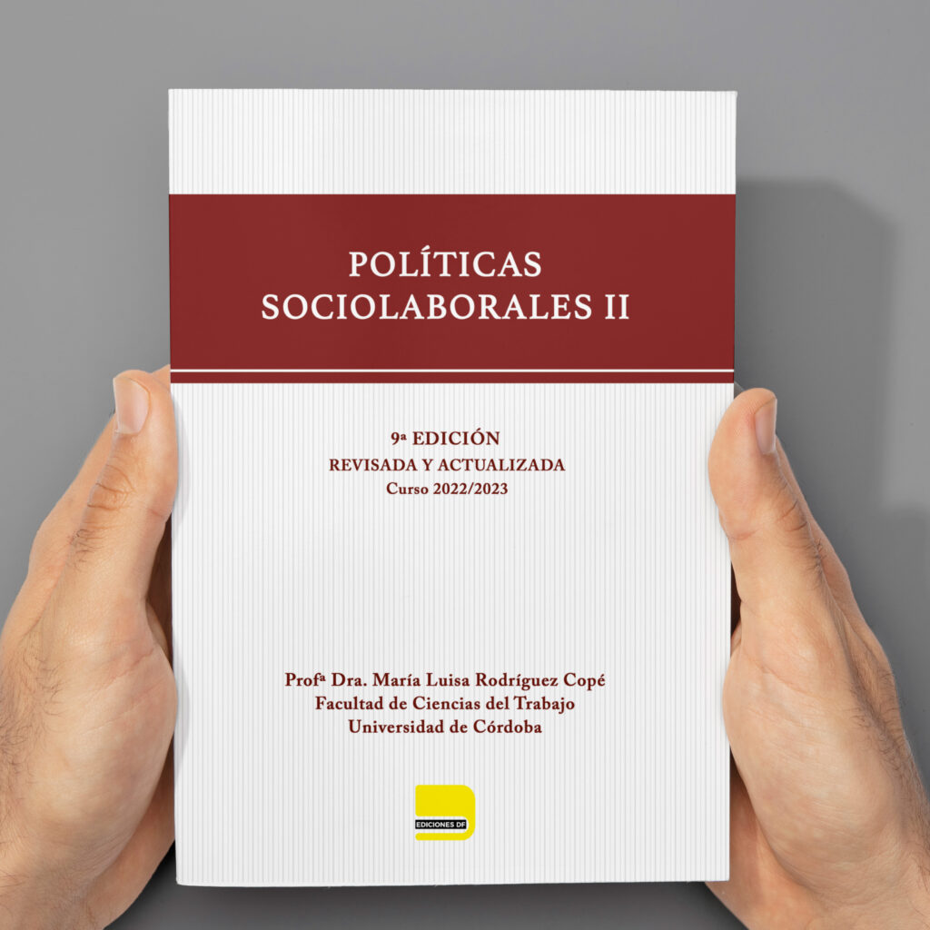 Los contenidos que se desarrollan en esta publicación están orientados a la asignatura de Políticas Sociolaborales II del Grado de Relaciones Laborales de la Universidad de Córdoba.
