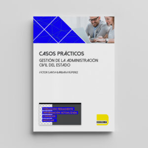 Casos Prácticos. Gestión de la Administración Civil del Estado