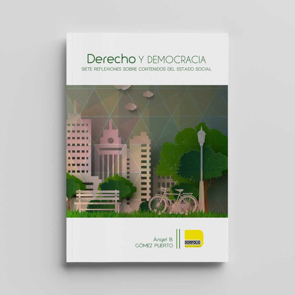 Derecho y Democracia. Siete reflexiones sobre contenidos del Estado Social