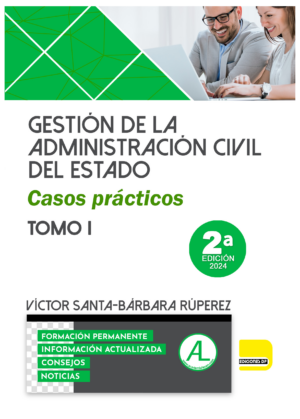 Gestión de la Administración Civil del Estado. Casos Prácticos. TOMO I