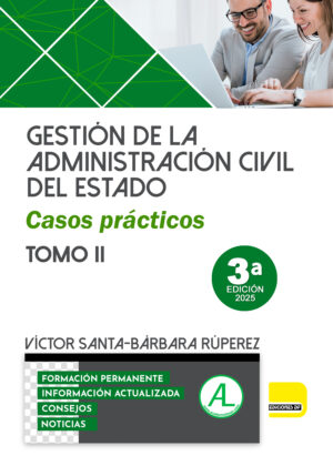 Gestión de la Administración Civil del Estado. Casos Prácticos. TOMO II